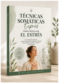 TÉCNICAS SOMÁTICAS EXPRÉS PARA REGULAR EL ESTRÉS
